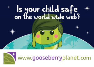 Is your child save online - gooseberryplanet keeps kids safe online